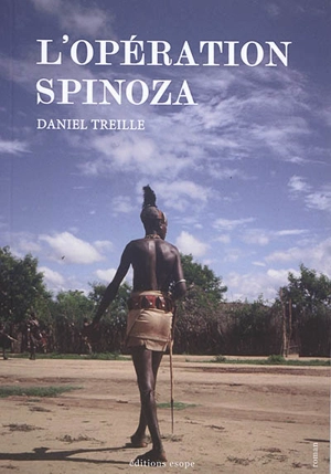 L'opération Spinoza - Daniel Treille