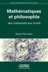 Mathématiques et philosophie : des irrationnels aux motifs - Daniel Parrochia