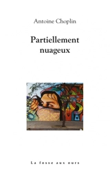 Partiellement nuageux - Antoine Choplin