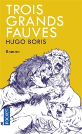 Trois grands fauves - Hugo Boris