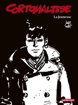 Corto Maltese : en noir et blanc. Vol. 9. La jeunesse - Hugo Pratt