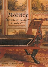 Molitor, ébéniste de Louis XVI à Louis XVIII - Ernst Ulrich Leben