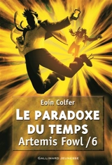 Artemis Fowl. Vol. 6. Le paradoxe du temps - Eoin Colfer