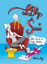 Le blog de Susie. Vol. 1. Petits tracas et autres blablas... - Mélanie Body