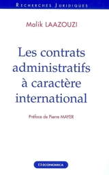 Les contrats administratifs à caractère international - Malik Laazouzi