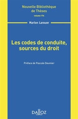 Les codes de conduite, sources du droit - Marion Larouer