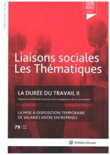 Liaisons sociales. Les thématiques, n° 79. La durée du travail 2 : organiser le temps de travail face aux conséquences de la crise sanitaire - Sandra Limou