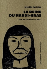 La reine du mardi-gras. Un vitrail de plus - Brigitte Fontaine