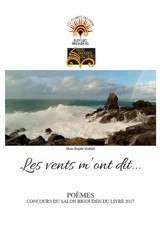 Les vents m'ont dit... : poèmes : concours du Salon du livre bigouden 2017 - Les plumes du paon (collectif d'auteurs bigoudens)