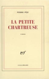 La petite Chartreuse - Pierre Péju