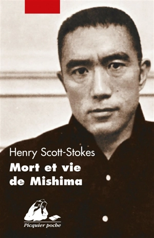 Mort et vie de Mishima - Henry Scott-Stokes