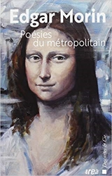 Poésies du métropolitain - Edgar Morin