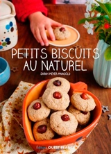 Petits biscuits au naturel - Sarah Meyer-Mangold