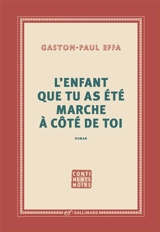 L'enfant que tu as été marche à côté de toi - Gaston-Paul Effa