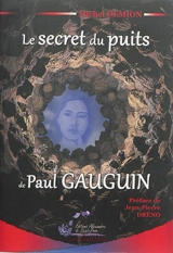 Le secret du puits de Paul Gauguin - Michel Demion