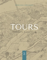 Tours : portraits d'une ville - Mathieu Cossu