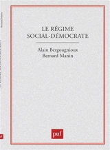 Le Régime social-démocrate - Alain Bergounioux