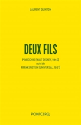 Deux fils : Pinocchio (Walt Disney, 1940) suivi de Frankenstein (Universal, 1931) - Laurent Quinton