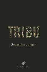 Tribu : le retour du guerrier - Sebastian Junger
