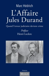 L'affaire Jules Durand : quand l'erreur judiciaire devient crime - Marc Hédrich