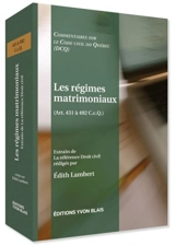 Les régimes matrimoniaux (Art. 431-492 C.c.Q) - Lambert-Bonin, Edith