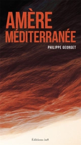 Amère Méditerranée - Philippe Georget