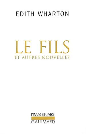 Le fils : et autres nouvelles - Edith Wharton