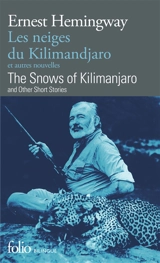 Les neiges du Kilimandjaro et autres nouvelles. The snows of Kilimanjaro and other short stories - Ernest Hemingway