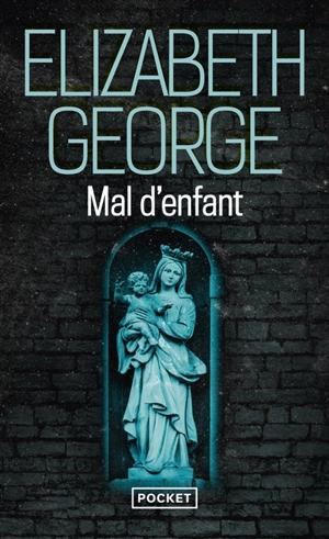 Mal d'enfant - Elizabeth George