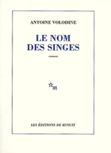 Le nom des singes - Antoine Volodine