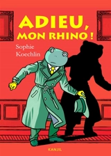 Une enquête de Thélonius Frog. Adieu, mon Rhino ! : roman policier - Sophie Koechlin