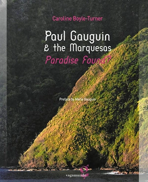 Paul Gauguin & the Marquesas : paradise found ? - Caroline Boyle-Turner