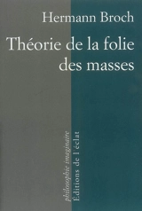 Théorie de la folie des masses - Hermann Broch