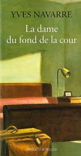 La dame du fond de la cour - Yves Navarre