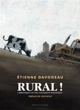 Rural ! : chronique d'une collision politique - Etienne Davodeau