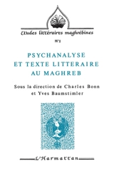 Psychanalyse et texte littéraire au Maghreb