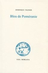 Bleu de Poméranie - Dominique Pagnier