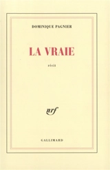 La vraie - Dominique Pagnier