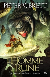 Le cycle des démons. Vol. 1. L'homme-rune - Peter V. Brett