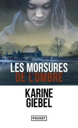 Les morsures de l'ombre - Karine Giebel