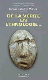 De la vérité en ethnologie : séminaire de Jean Malaurie, 2000-2001