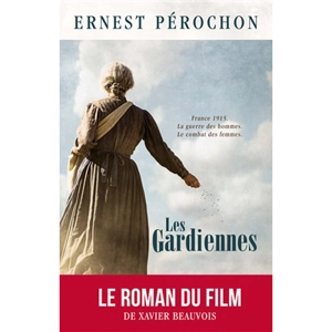 Les gardiennes - Ernest Pérochon