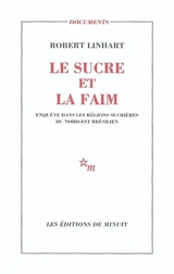 Le sucre et la faim : enquête dans les régions sucrières du Nord-Est brésilien - Robert Linhart