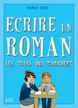 Ecrire un roman : les trucs qui marchent - Isabelle Meyer