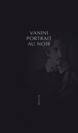 Vanini : portrait au noir