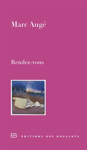 Rendez-vous - Marc Augé
