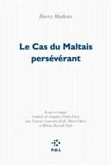 Le cas du Maltais persévérant - Harry Mathews
