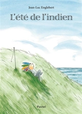 L'été de l'Indien - Jean-Luc Englebert