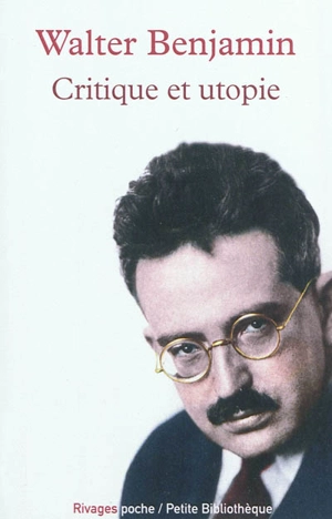 Critique et utopie - Walter Benjamin