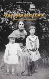 Saga familiale : conversations silencieuses - Hélène Guillaume